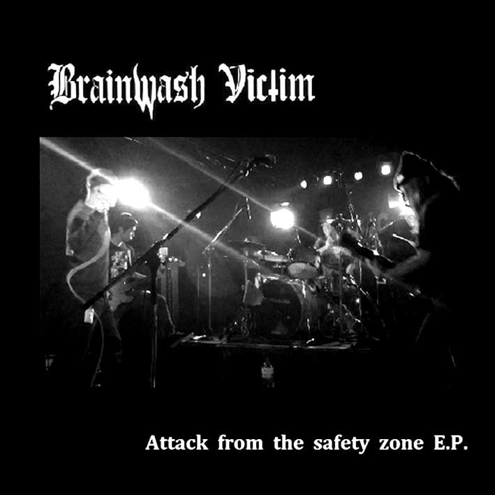 Brainwash Victim / Attack From The Safety Zone