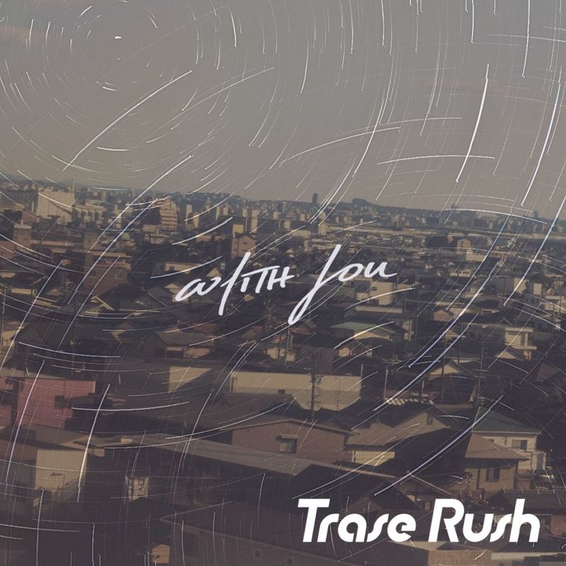 5/24発売】Trase Rush / WITH YOU | CD,日本,メロコア / スカパンク