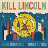 Kill Lincoln / Good Riddance To Good Advice(10 Year Edition)��RECORD��