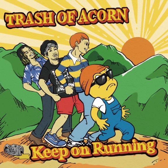 Trash Of Acorn / Keep on Running