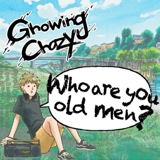 Growing Crazy / Who are you old men？ | CD,日本,メロコア