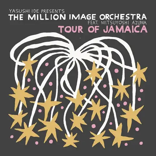 THE MILLION IMAGE ORCHESTRA feat.��ʸ��� /TOUR OF JAMAICA��RECORD��