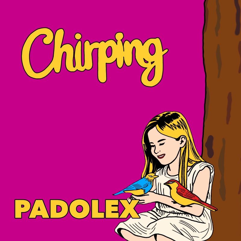 PADOLEX / Chirping 