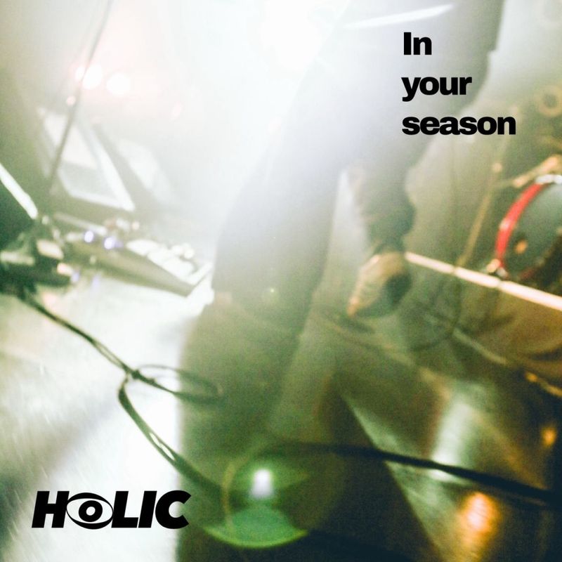 HOLIC / In your season