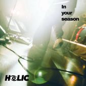 HOLIC / In your season