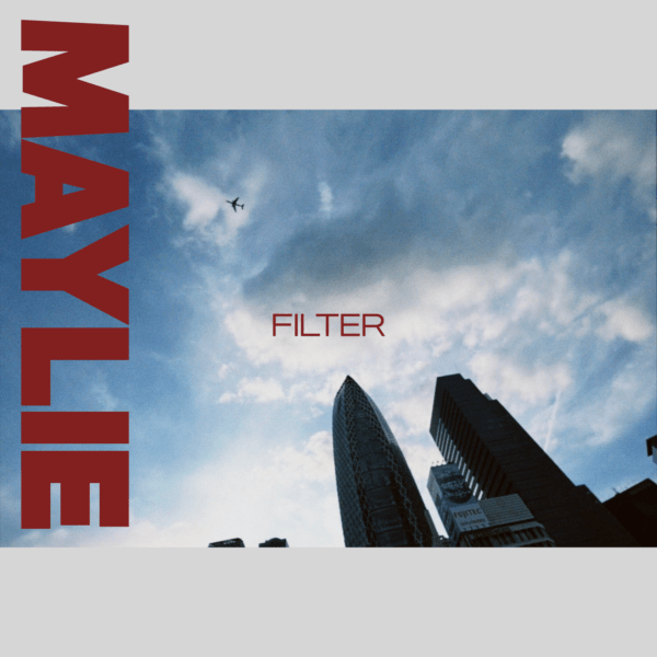 MAYLIE / FILTER