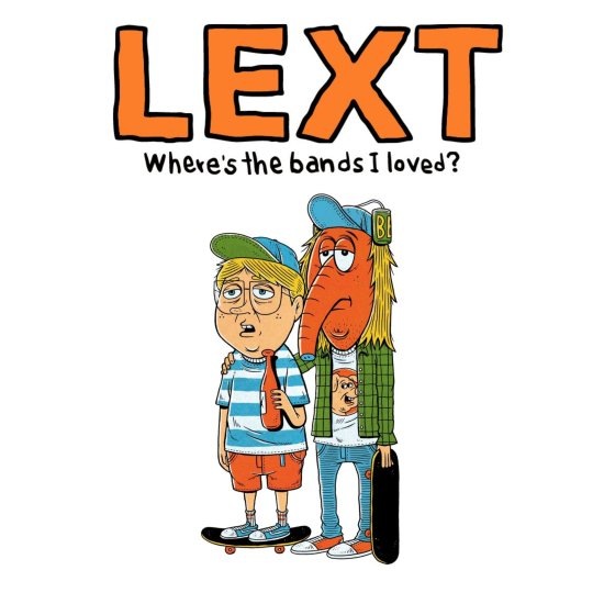 LEXT /  Where��s the bands I loved?