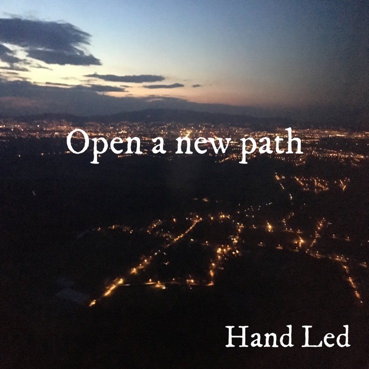Hand Led / Oneself-Open a new path