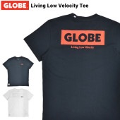 GLOBE グローブ Tシャツ Living Low Velocity Tee 半袖 カットソー トップス メンズ M-XL ブラック ホワイト GB02130000 【単品購入の場合はメール便発送】