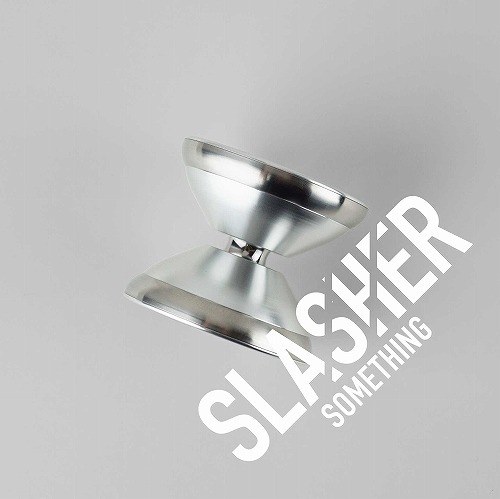 SLASHER | 日本のメーカー, サムシング | | ヨーヨーショップネスト