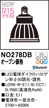 NO278DB��LED�ŵ���������ϥ��������50Ĵ����Ĵ����LDR6-W-E11/B/CCT/B/R90�ʹ�鿧Ra94)�����⡧E11�������١�2700K~6500K���ŵ忧~������ˡ�Ĵ�����ࡧBluetoothĴ��Ĵ��