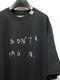 Maison MIHARA YASUHIRO���᥾�� �ߥϥ�䥹�ҥ�/Jersey Stitch DON'T TAG ME. PRINTED TEE/BLACK