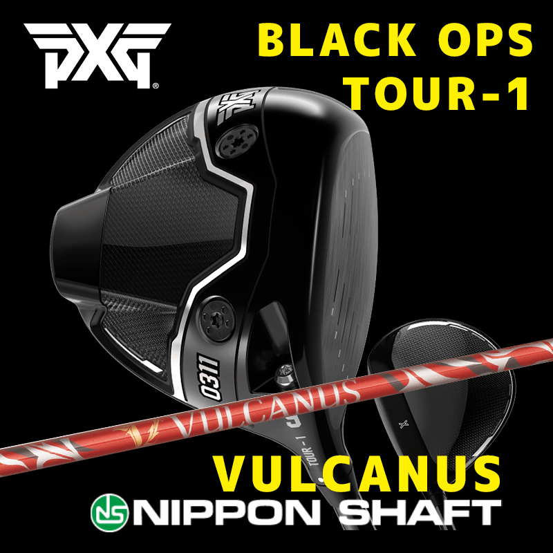 PXG  BLACK OPS TOUR-1　/　日本シャフト(Carbon)  VULCANUS