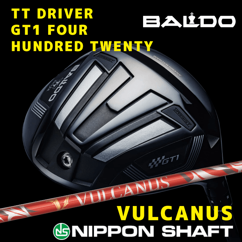 バルド TT DRIVER GT1 FOUR HUNDRED TWENTY　/　日本シャフト(Carbon)  VULCANUS
