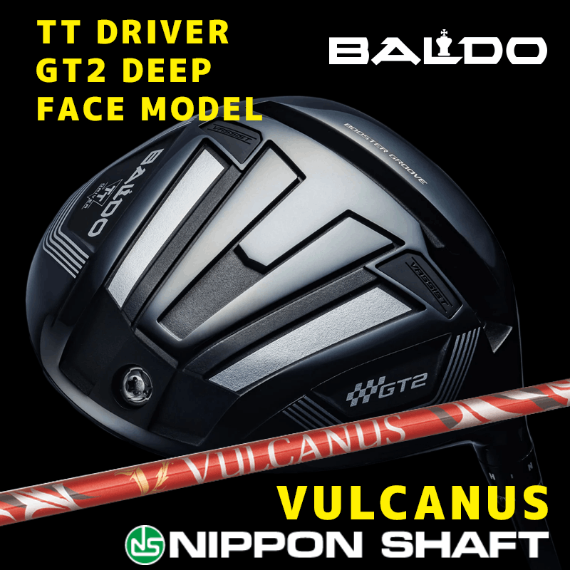 バルド TT DRIVER GT2 DEEP FACE MODEL　/　日本シャフト(Carbon)  VULCANUS
