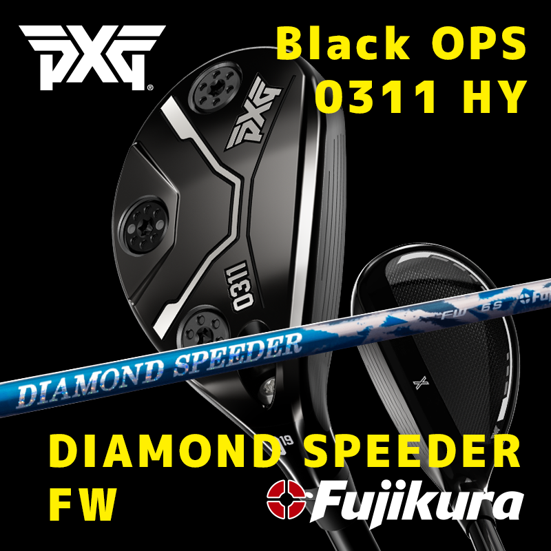 PXG  Black OPS 0311 HY　/　フジクラシャフト(JEWEL LINE)  DIAMOND SPEEDER FW