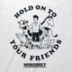 MORRISSEY T����� Hold On To Your Friends-White