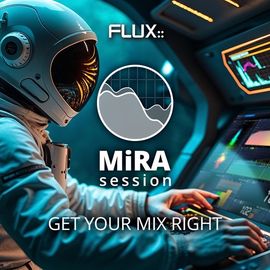 FLUX:: MiRA Session