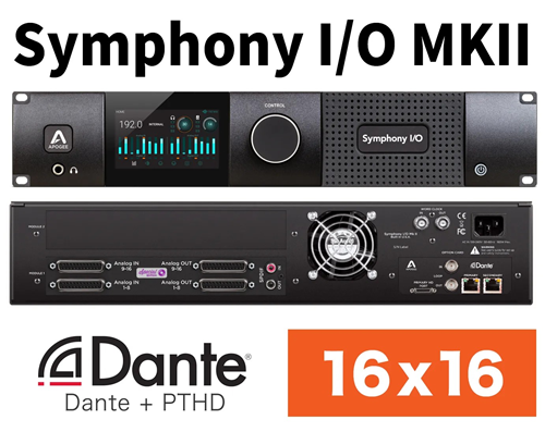 Apogee Symphony I/O MKII Dante + PTHD Chassis with 16 Analog In + 16 Analog Out