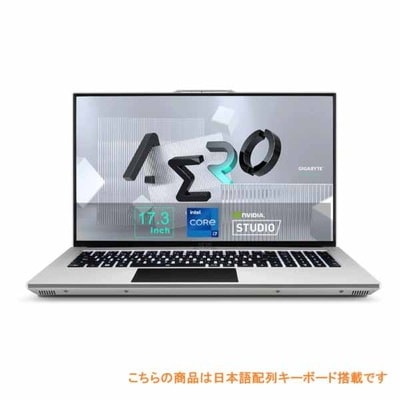 【アウトレット特価・新品】GIGABYTE AERO 17（17インチUHD、i7、RTX3060、DDR5、日本語キー） クリエイターノートPC｜AERO 17 KE5-72JP734HP|ノートパ