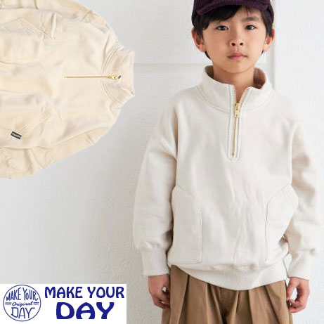 メイクユアデイ ハーフZIPスウェット 240123