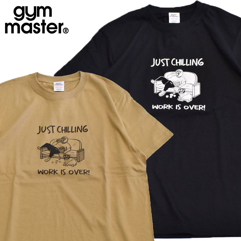 GYMMASTER ジムマスター 5.6oz JUST CHILLING Tシャツ 751771