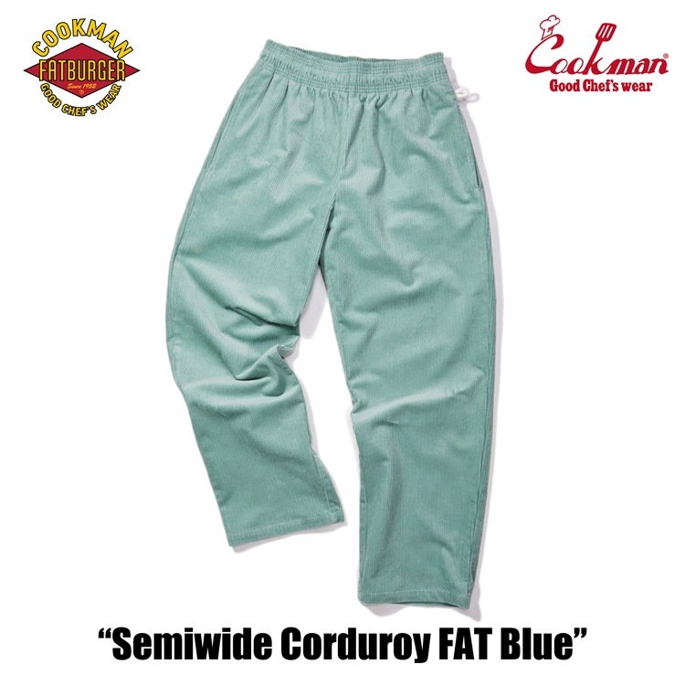 クックマン COOKMAN シェフパンツ Chef Pants セミワイドコーデュロイ FAT Blue