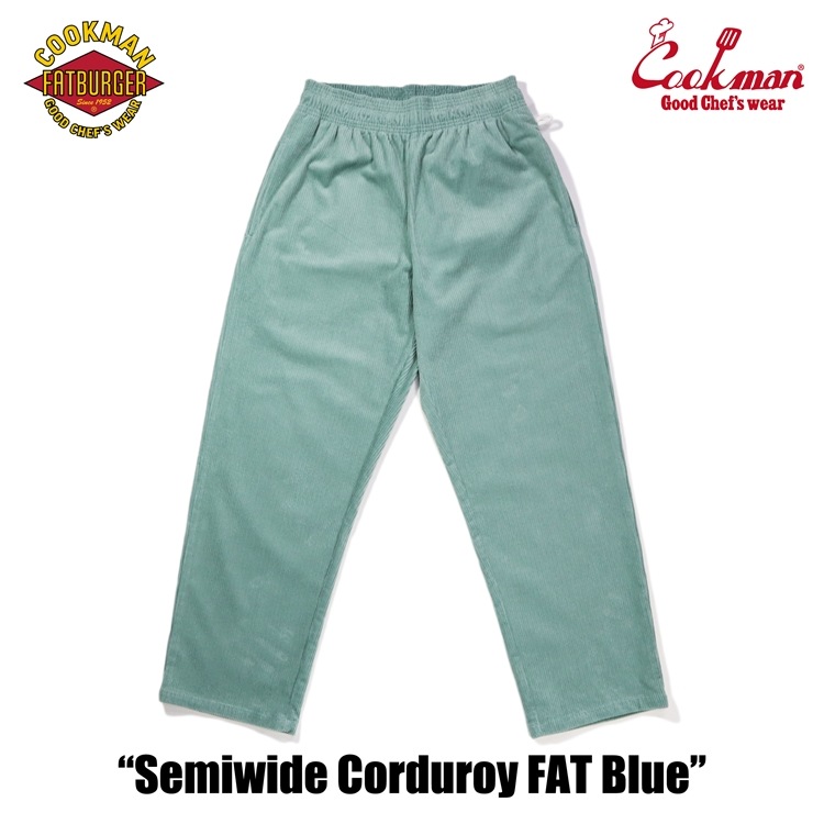 クックマン COOKMAN シェフパンツ Chef Pants セミワイドコーデュロイ FAT Blue