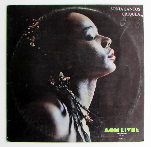 Sonia Santos ‎/Crioula LP 国内盤 Sonia Santos - Crioula｜BRAZIL｜Paddy Field Records｜中古アナログ