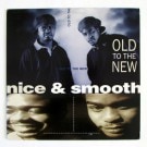 Nice & Smooth - Old To The New