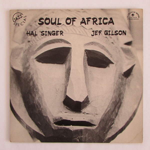 Hal Singer & Jef Gilson ‎– Soul Of Africa｜JAZZ,JAZZ FUNK / SOUL 