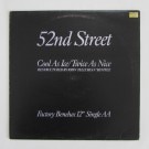 52nd Street - Cool As Ice / Twice As Nice