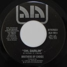 Brothers By Choice - Oh, Darlin / Why Can't You Make Up Your Mind