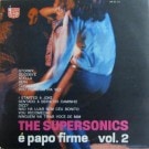 The Supersonics - E Papo Firme Vol.2