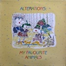 Alterations - My Favourite Animals