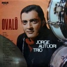 Jorge Autuori Trio - Oval&ocirc;