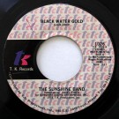 The Sunshine Band - Black Water Gold
