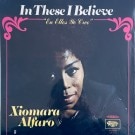 Xiomara Alfaro - In These I Believe (En Ellos Yo Creo) US���ꥸ�ʥ�