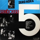 Sambossa 5 - Zero Hora