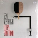 Lucas Santtana - Sem Nostalgia