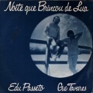 Edu Passeto & Gui Tavares - Noite Que Brincou De Lua������