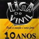 Various - Liga Do Vinil 10 Anos (Onde A Emo&ccedil;&atilde;o &Eacute; Mais Forte)��