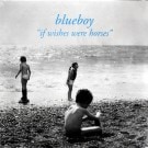Blueboy - Wishes Were Horses