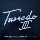 Tuxedo - The Tuxedo Way / Toast 2 Us feat. Benny Sings [7inch] ��2019ǯ�쥳���ɤ��������ƥ��