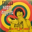 Tuca - Negro Negrito / Que C'est Bon L'Amour