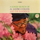 Al Jazzbo Collins - A Lovely Bunch Of Al Jazzbo Collins And The Bandidos