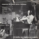 Ze Maria, Seu Orgao e seu Conjunto - Esquema 64 / Bossa Nova E Balanco