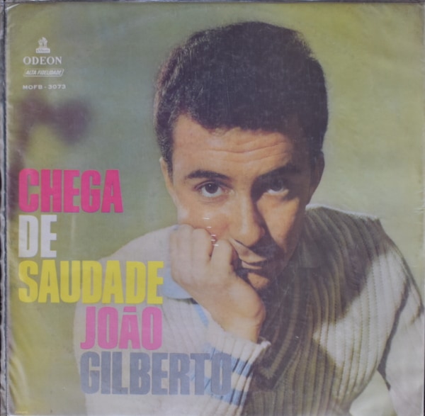 Joao Gilberto - Chega De Saudade｜BRAZIL,BOSSA NOVA｜Paddy Field 