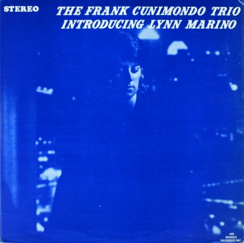 The Frank Cunimondo Trio Introducing Lynn Marino - The Frank