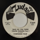 Symphonic Four - Who Do You Think You're Fooling Part��/ Part��